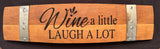 Whiskey and Wine Sayings on Horizontal Stave